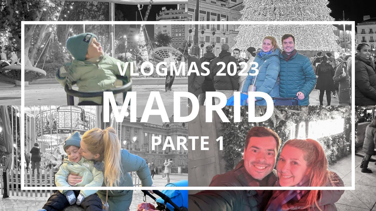 #VLOGMAS 2023 🎄 EDICIÓN ESPECIAL 🎄 MADRID 🇪🇸