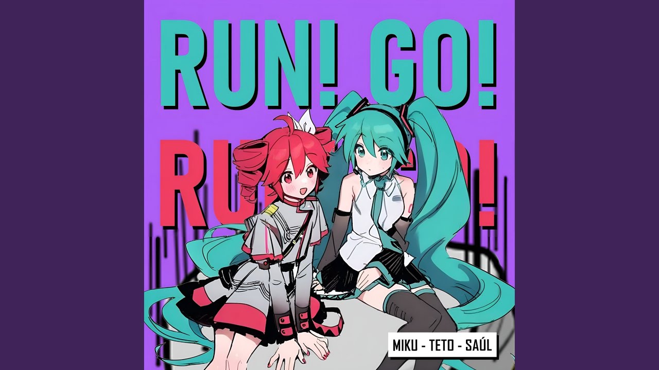 Run! Go!