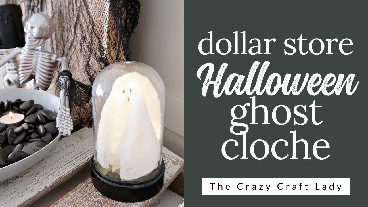 DIY Pottery Barn Inspired Ghost Cloche - Dollar Tree Halloween Craft