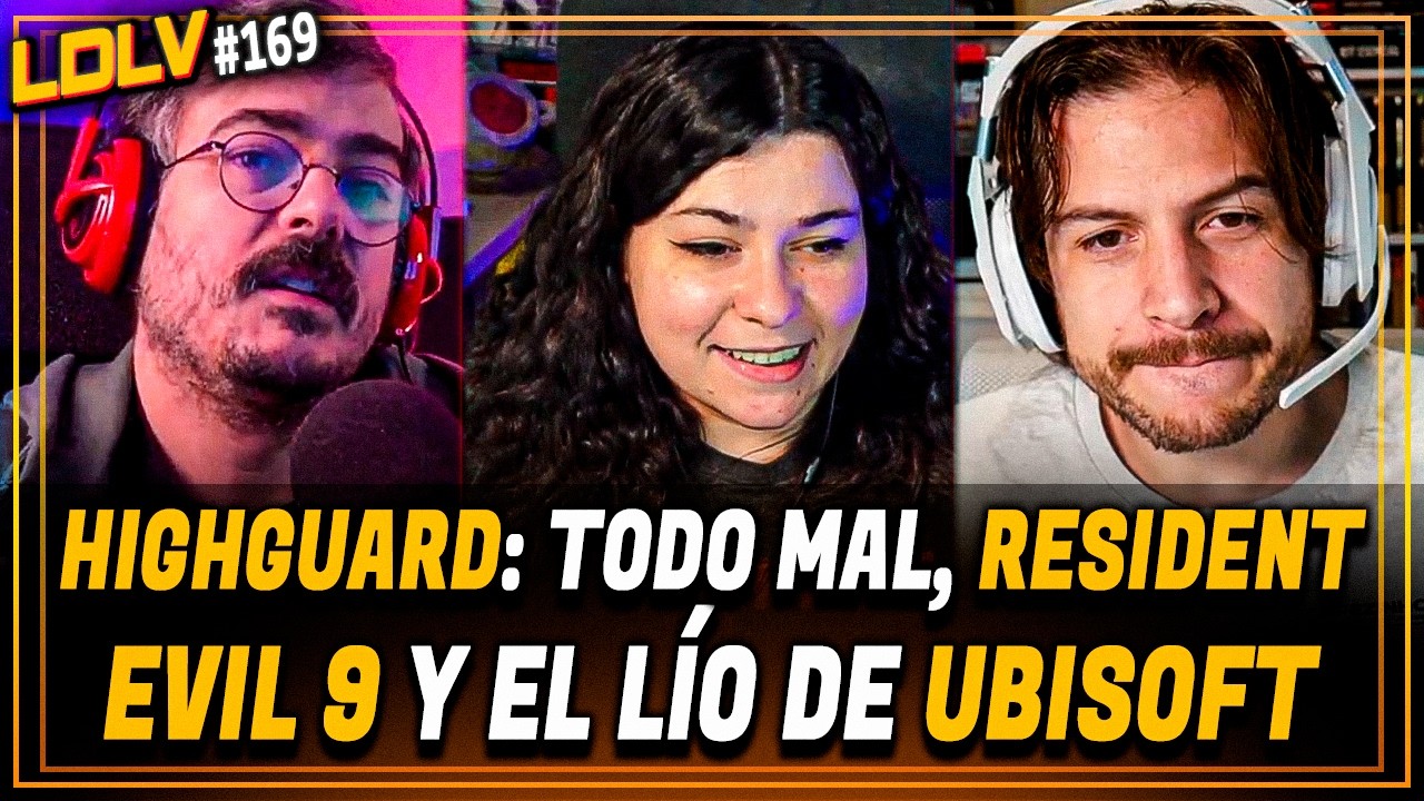 LDLV 169 - Highguard: todo mal ¿Qué pasa con Geoff? Resident Evil 9 pintaza