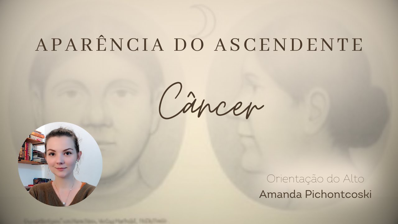 Aparência do Ascendente em Câncer