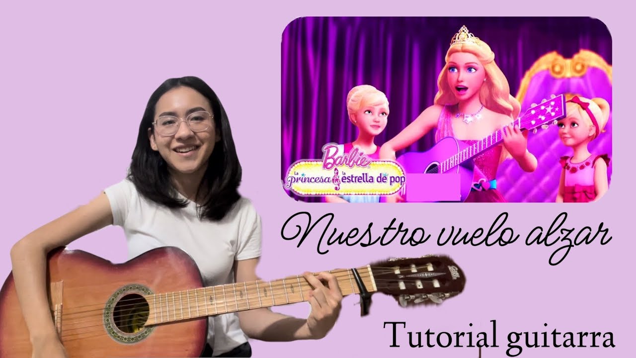 Nuestro vuelo alzar (Barbie) - Tutorial guitarra