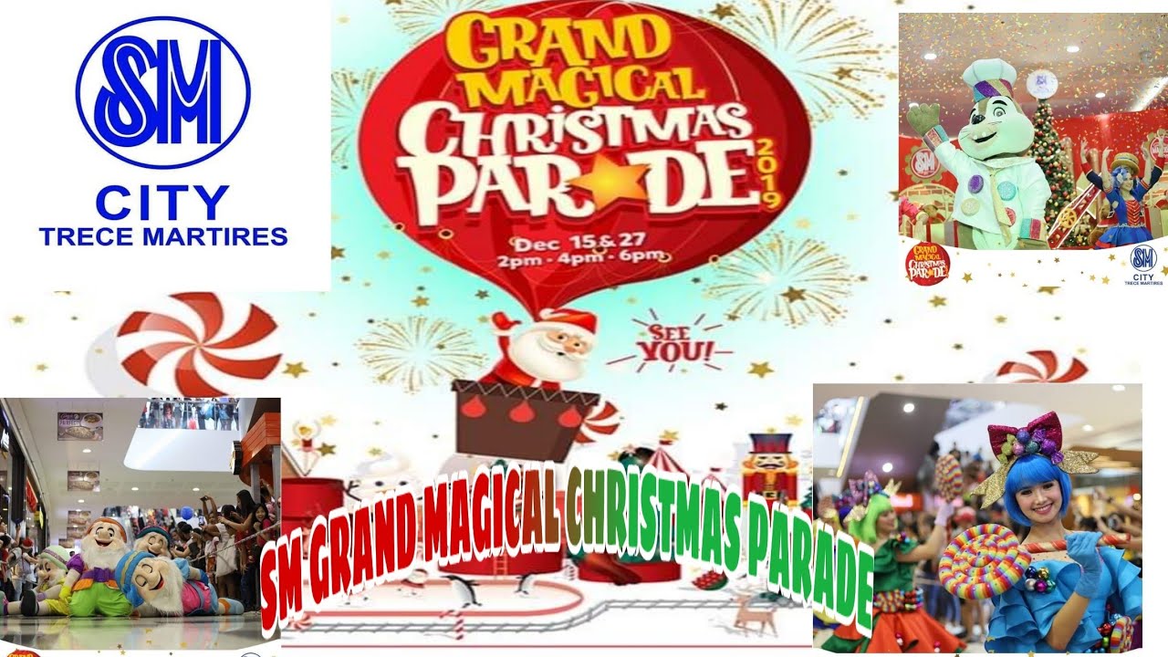 GRAND MAGICAL CHRISTMAS PARADE 2019 AT SM CITY TRECE MARTIRES CAVITE