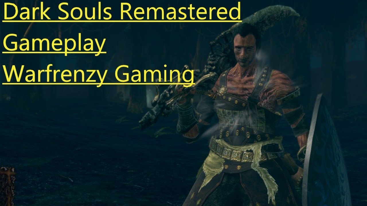 Dark Souls Remaster Gameplay