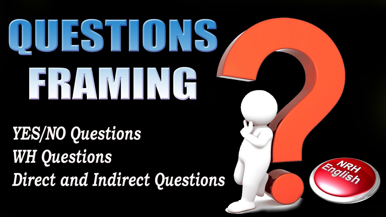 QUESTIONS FRAMING