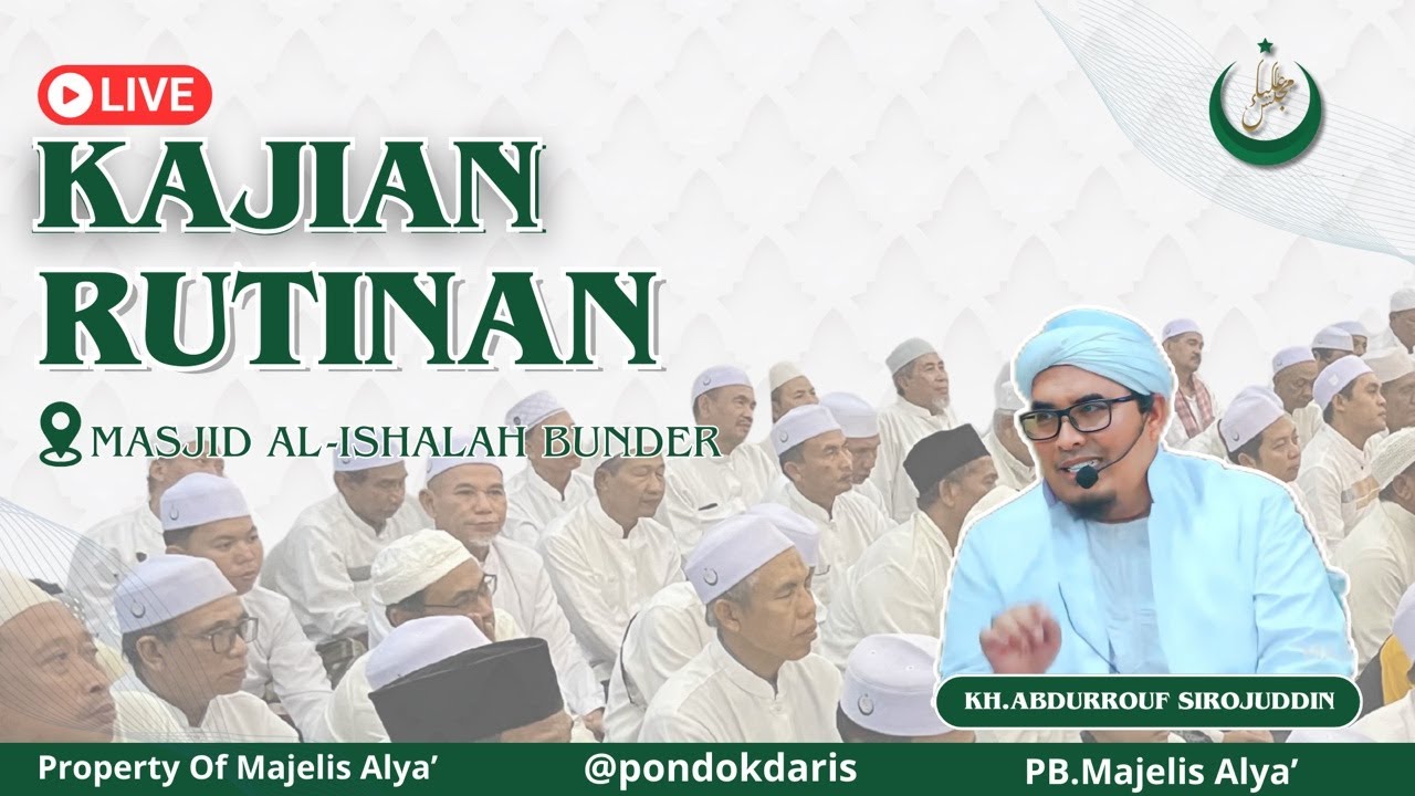 LIVE I KAJIAN RUTINAN MASJID AL ISHLAH BERSAMA KH. ABDURROUF SIRROJUDDIN