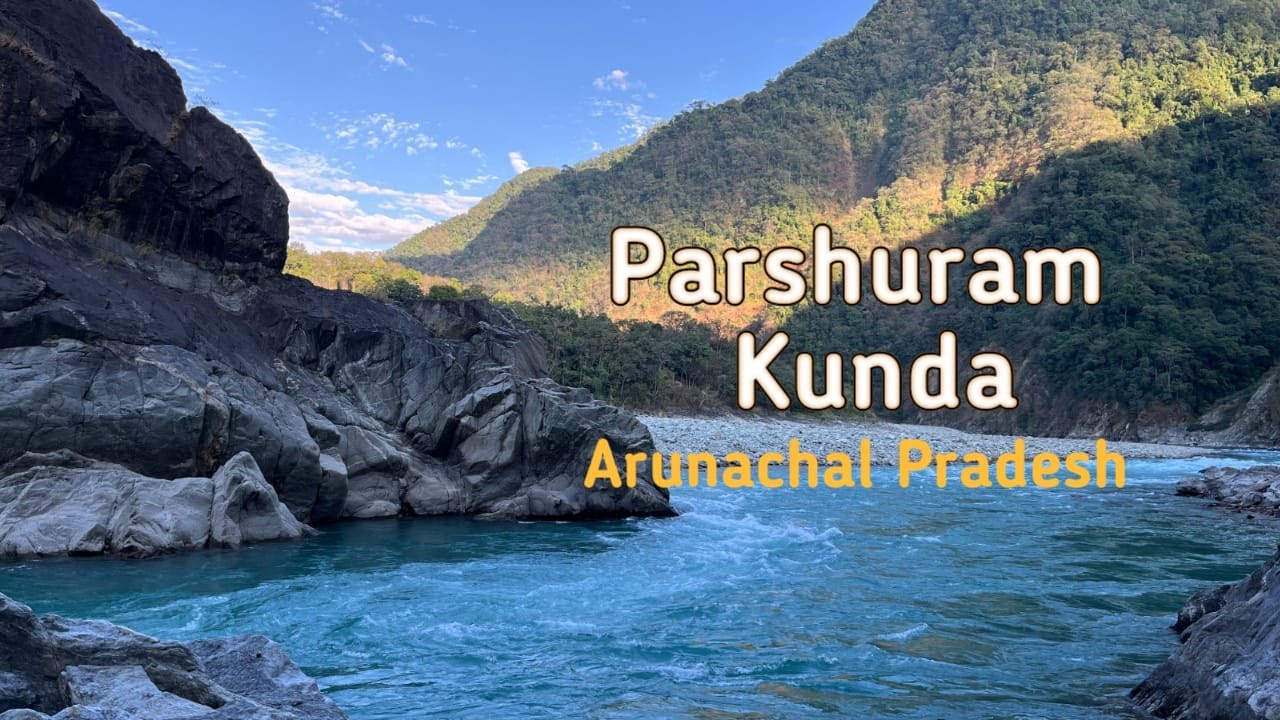 Parshuram kunda II Arunachal Pradesh II Lohit River