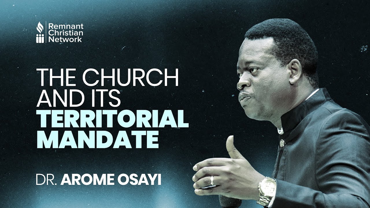 THE CHURCH AND ITS TERRITORIAL MANDATE - DR. AROME OSAYI