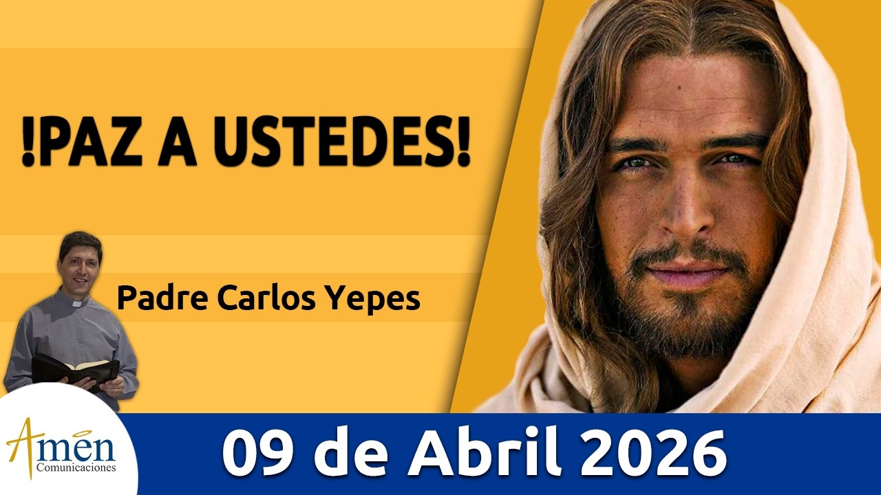 Evangelio De Hoy, Jueves 09 Abril 2026 #PadreCarlosYepes l Lucas 24, 35-48 #Evangelio