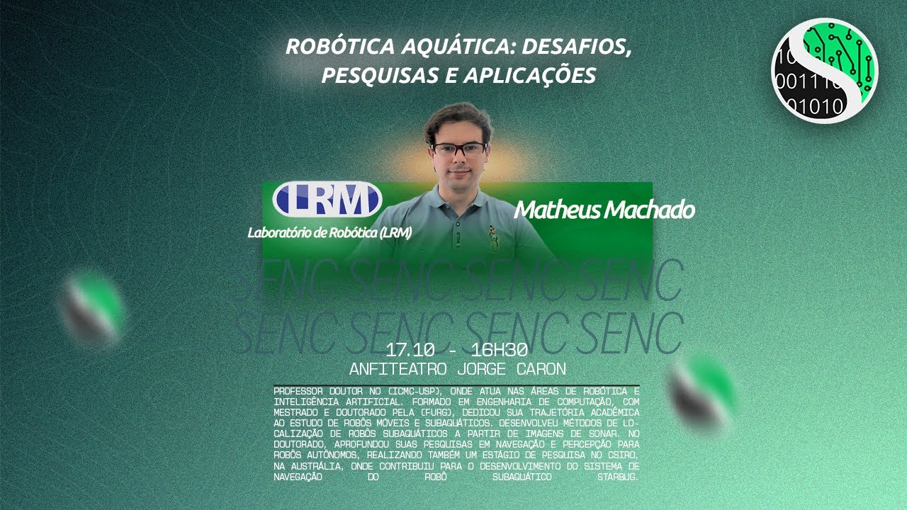 Robótica Aquática: Desafios, Pesquisa e Aplicações - Matheus Machado (Laboratório de Robótica - LRM)