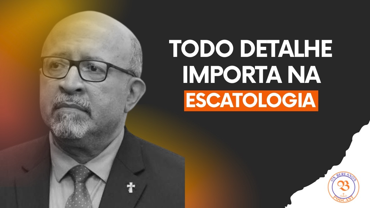 UM SIMPLES DETALHE MUDA TUDO (Os Bereanos Podcast)