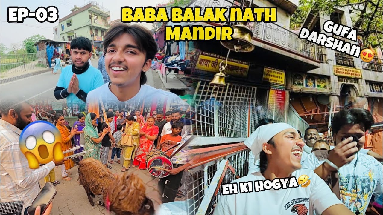 Ep-03 || Baba Balak Nath Mandir🙏🏻 || Gufa Darshan😍 || Yatra 2025