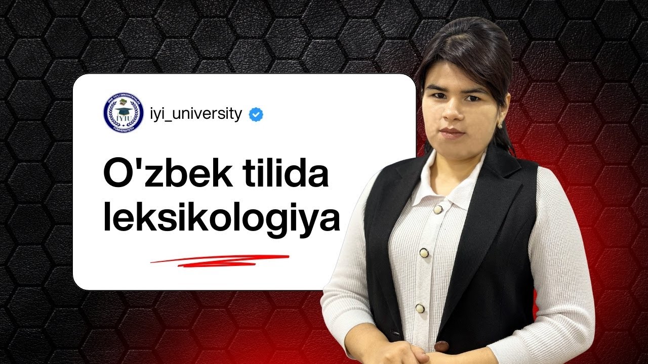 O‘zbek tilida “LEKSIKOLOGIYA”