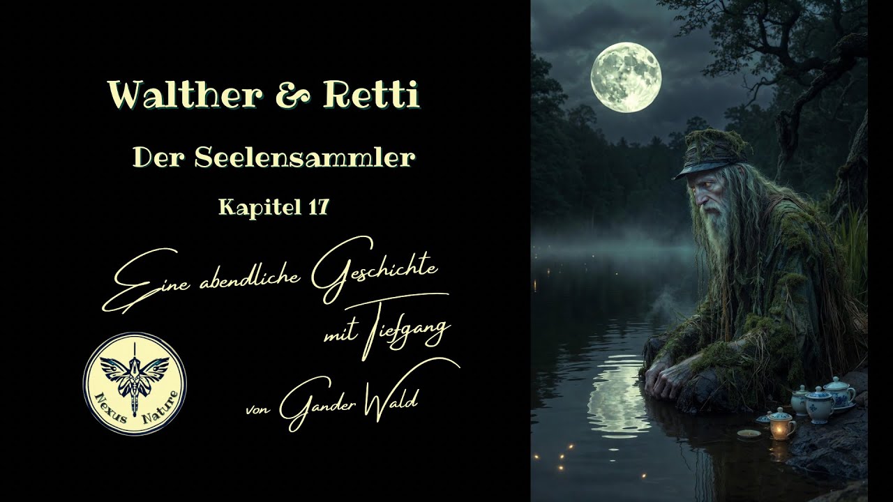 ✨ Walther & Retti - Kapitel 17 - Der Seelensammler #Podcast