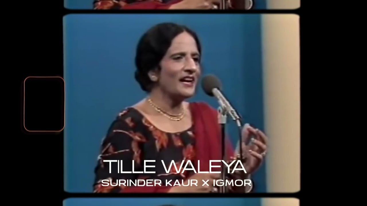 Tille Waleya (Remix) - Surinder Kaur x IGMOR