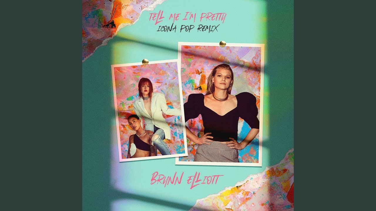 Tell Me I'm Pretty (Icona Pop Remix)