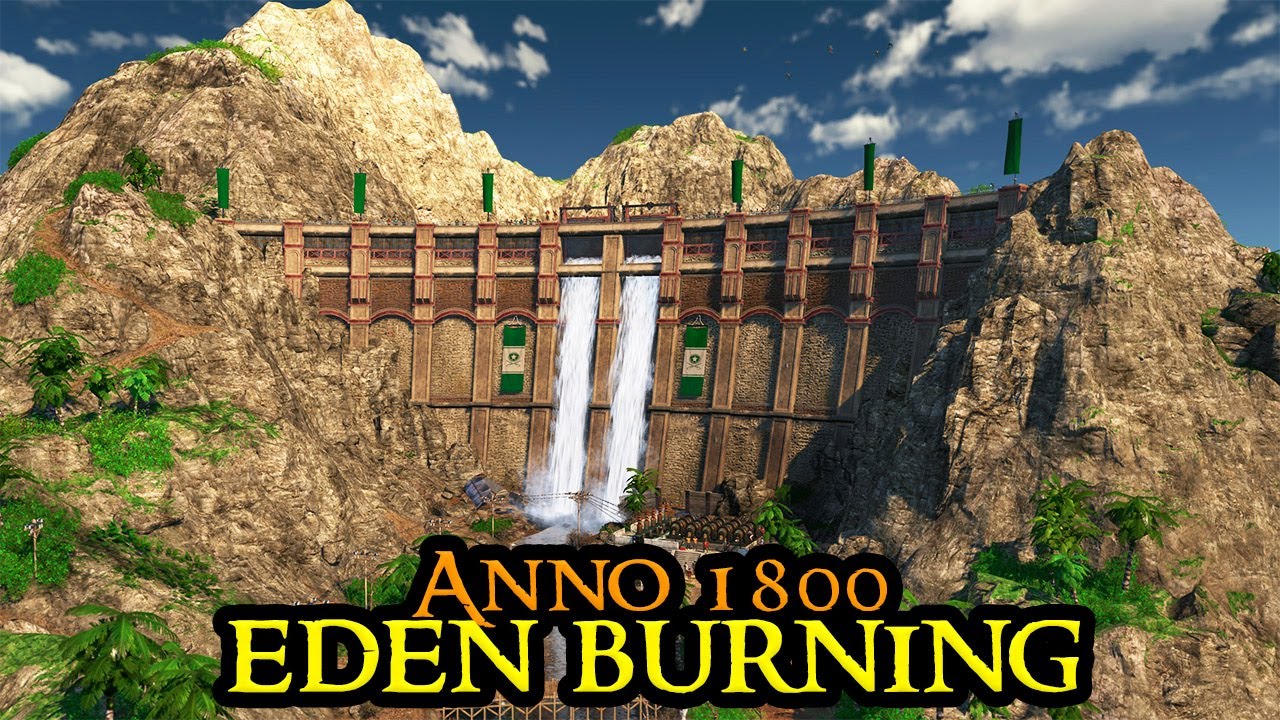 СТРОИТЕЛЬСТВО ПЛОТИНЫ ЗАВЕРШЕНО — Anno 1800 EDEN BURNING #04 — Новый режим игры на выживание || С...