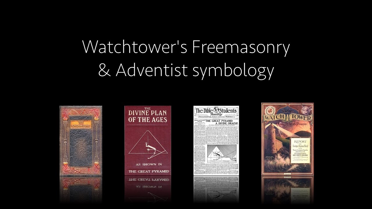 Jehovah's Witness Watchtower's Freemason and Adventist history and symbols