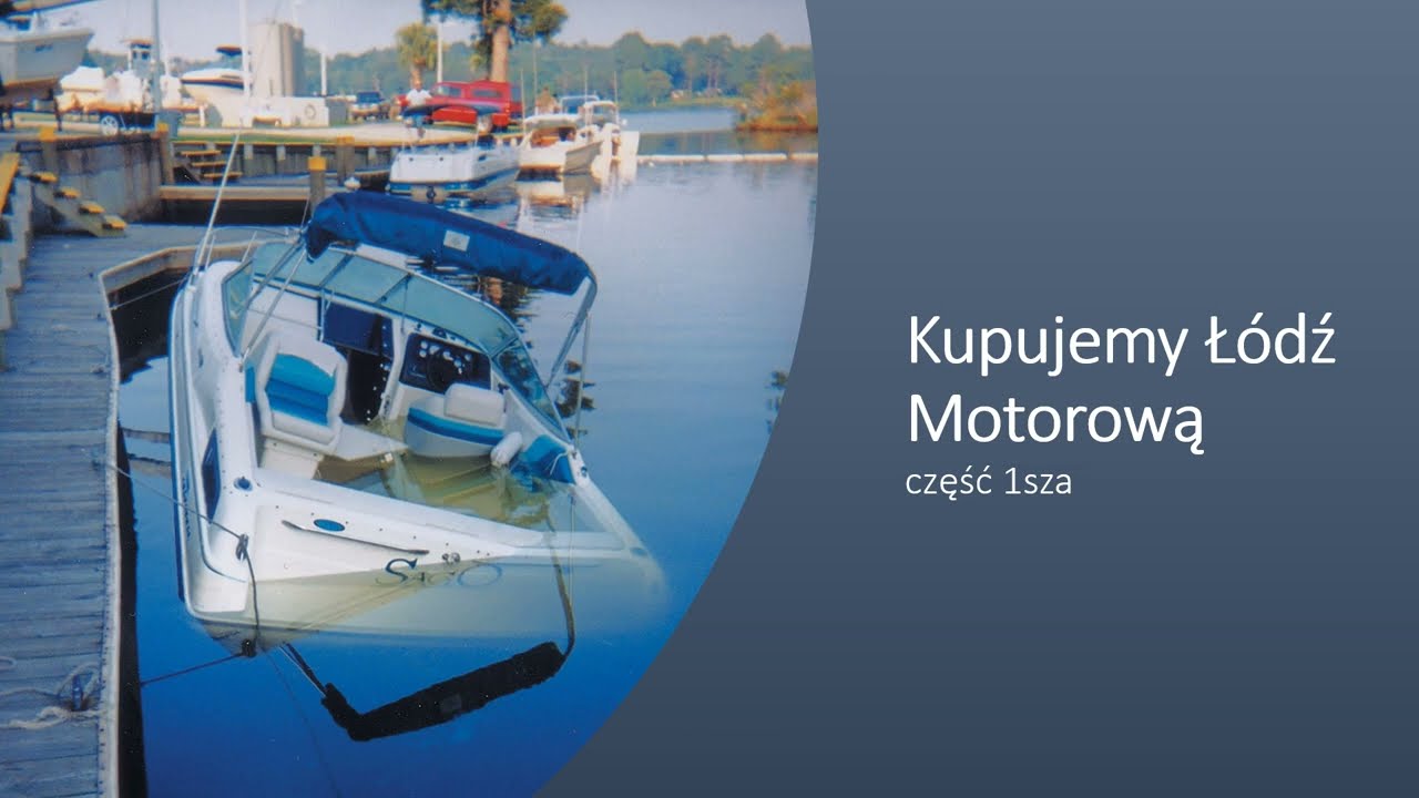 Łodzie Zatopione, Złomy. Tych Nie Kupuj. Poradnik Kupujemy Łódź Motorową .