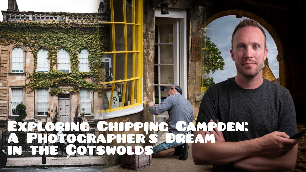 Exploring Chipping Campden: A Photographer’s Dream in the Cotswolds