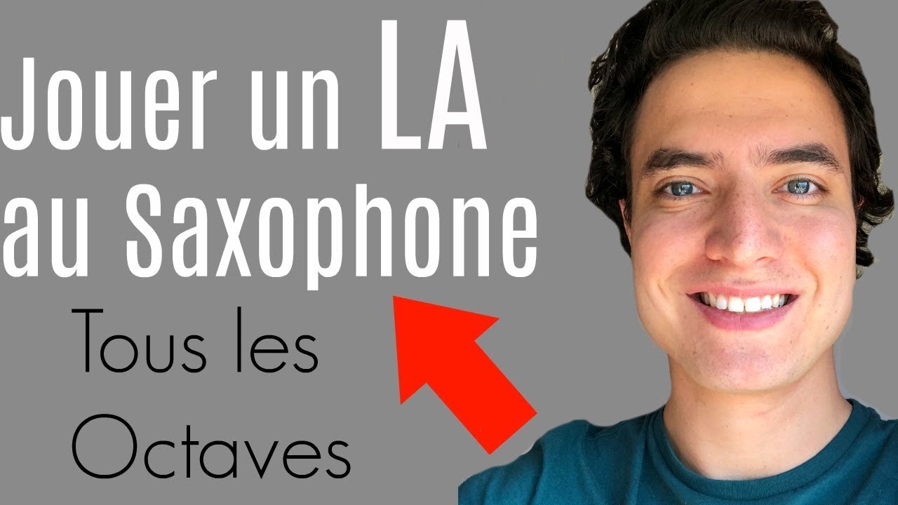 Comment Jouer un LA au Saxophone ?