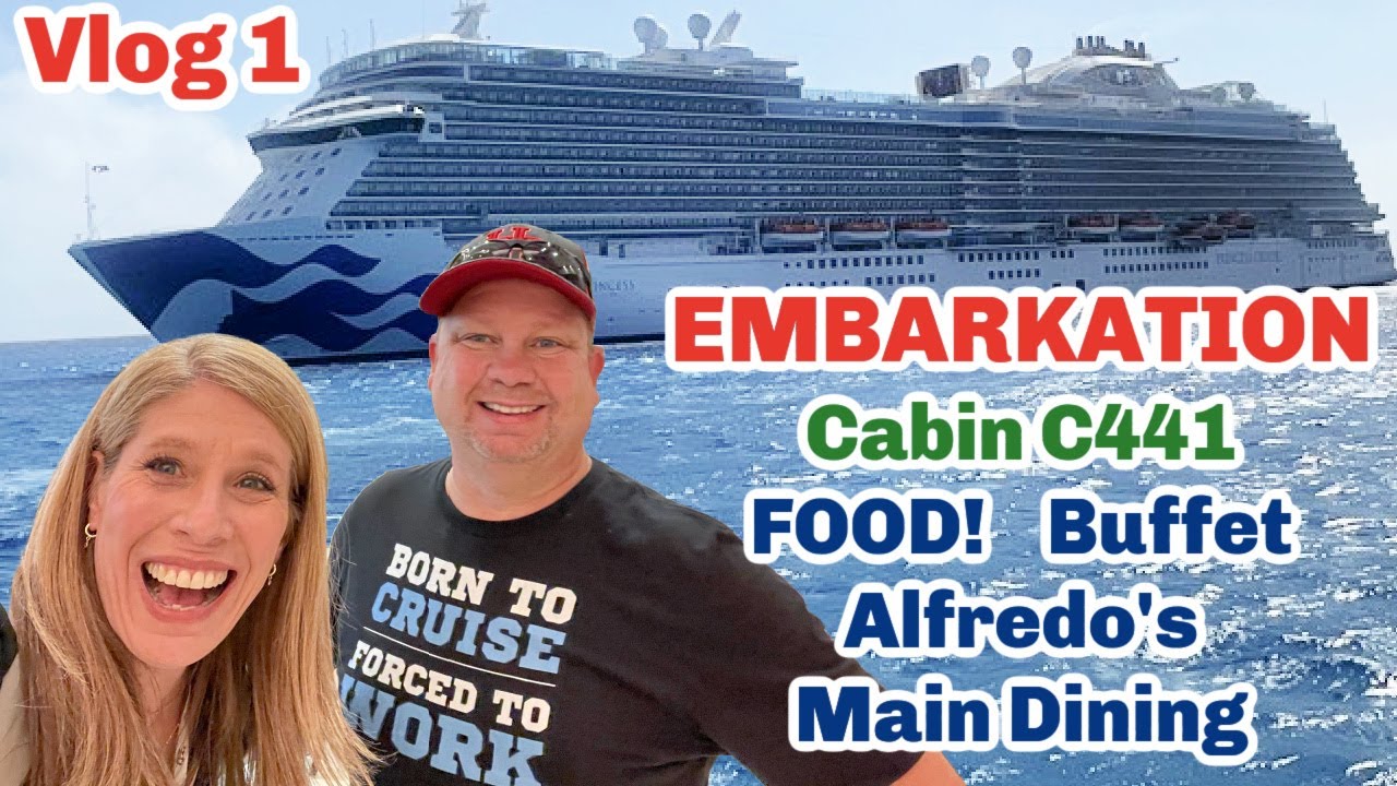 SKY PRINCESS MARCH 2022 EMBARKATION | SHIPS HORN | Food | Sky Princess CABIN C441