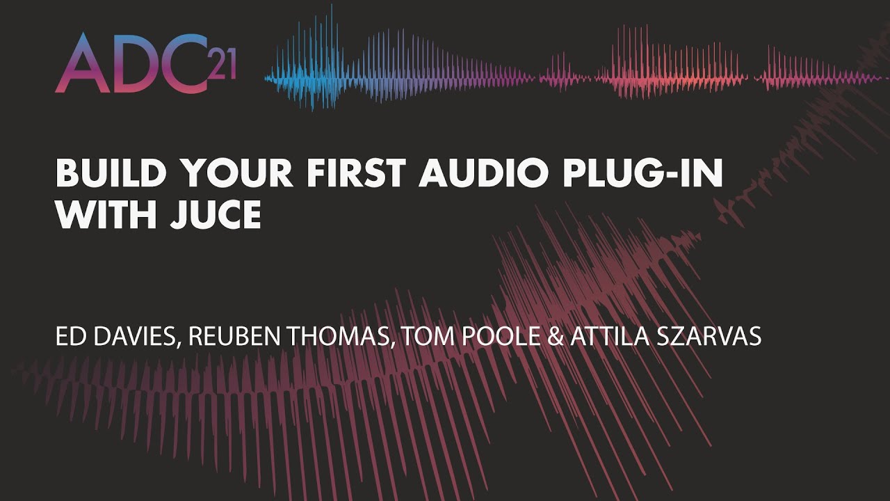 Build Your First Audio Plug-in with JUCE - JUCE Tutorial