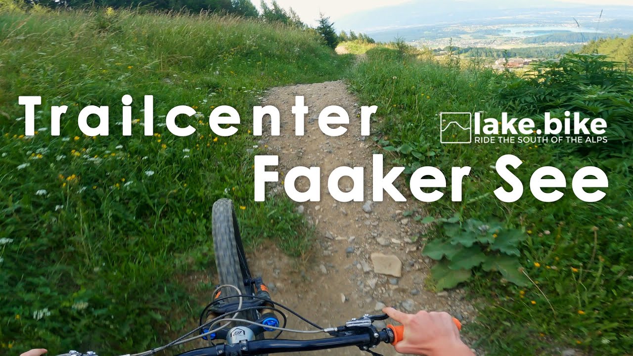 Riding the South of The ALps // Trailcenter Faaker See // lake.bike // MTB Austria // MTB POV