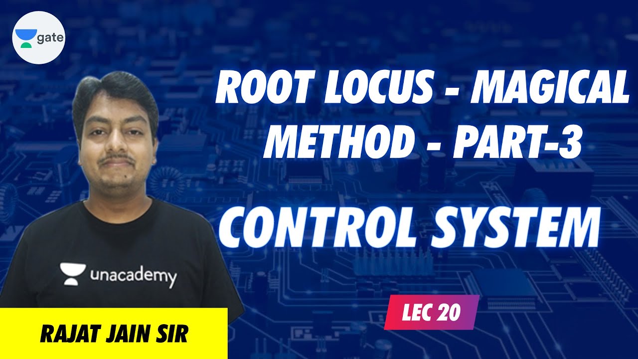 Root Locus - Magical Method - Part-III | L - 20 | Control System | GATE 2022 | Rajat Sir