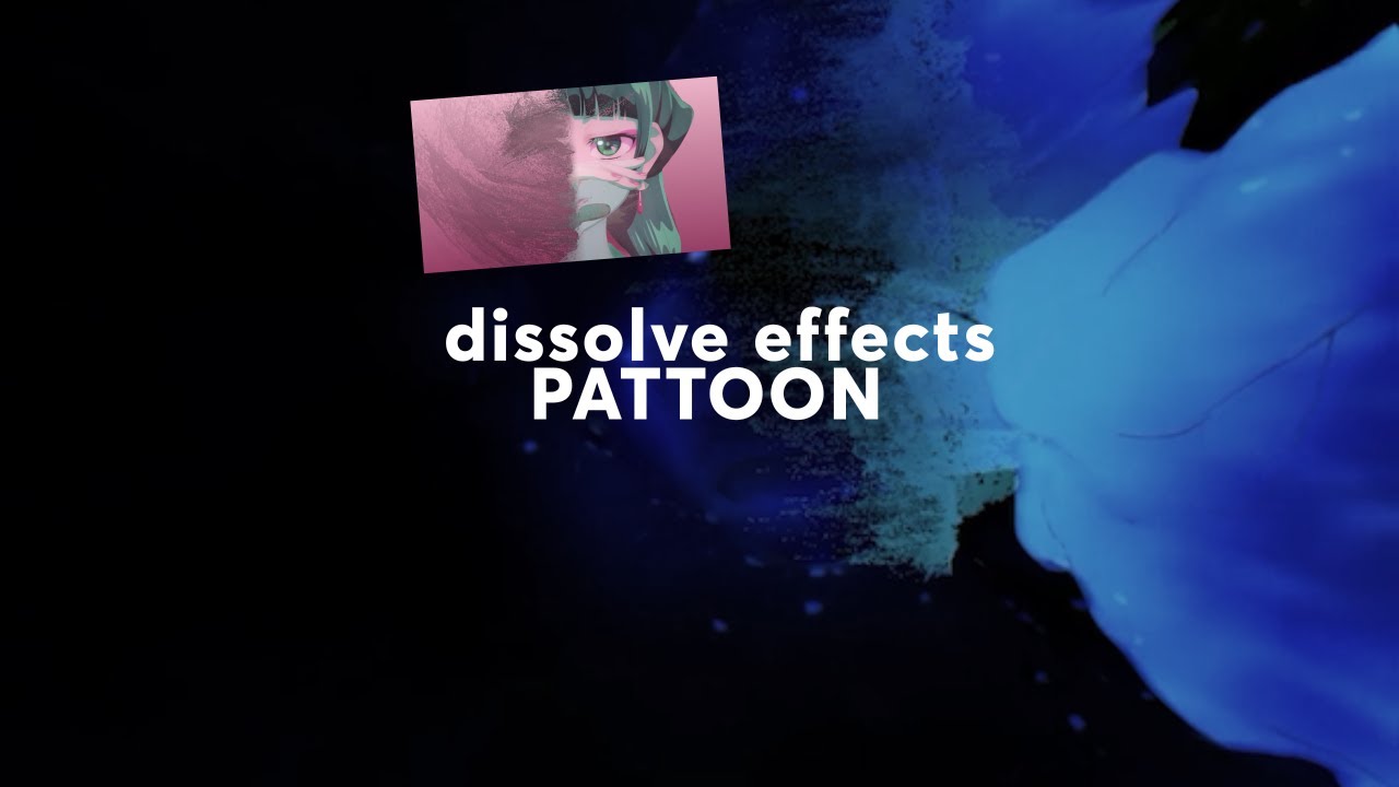 Dissolve effetcs Pattoon in 2 minutes