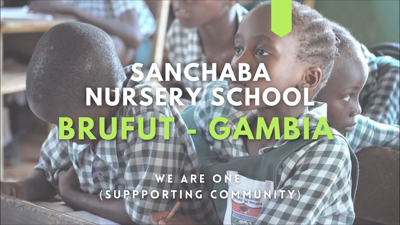 Brufut Sanchaba Nursery and Primary School in Gambia (We Are One; Supporting Community)