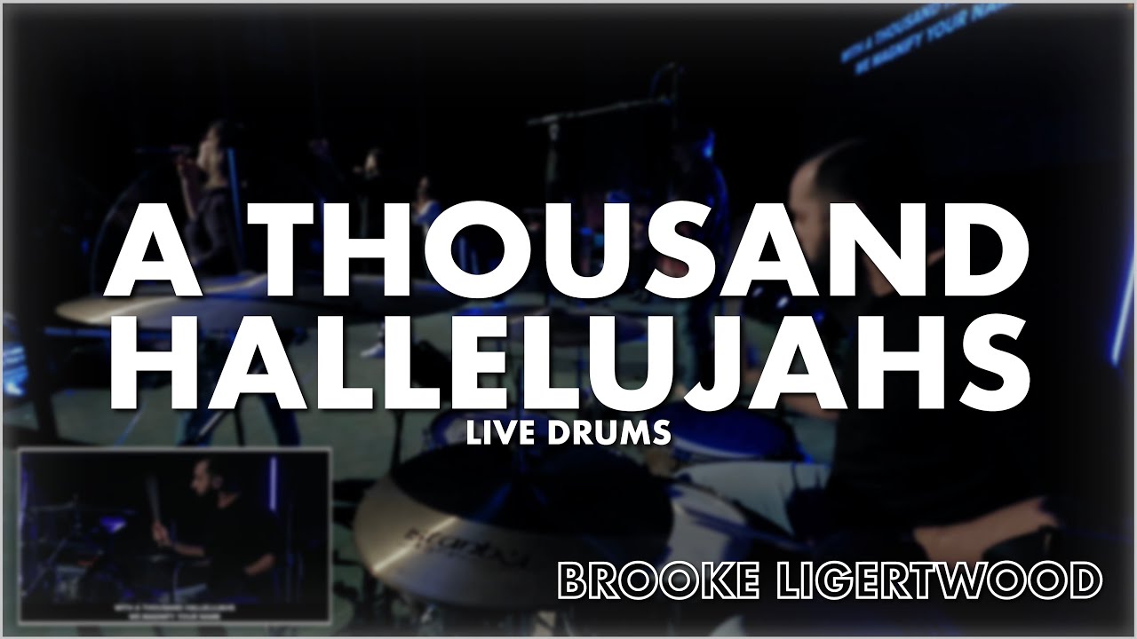 A Thousand Hallelujahs Live Drums