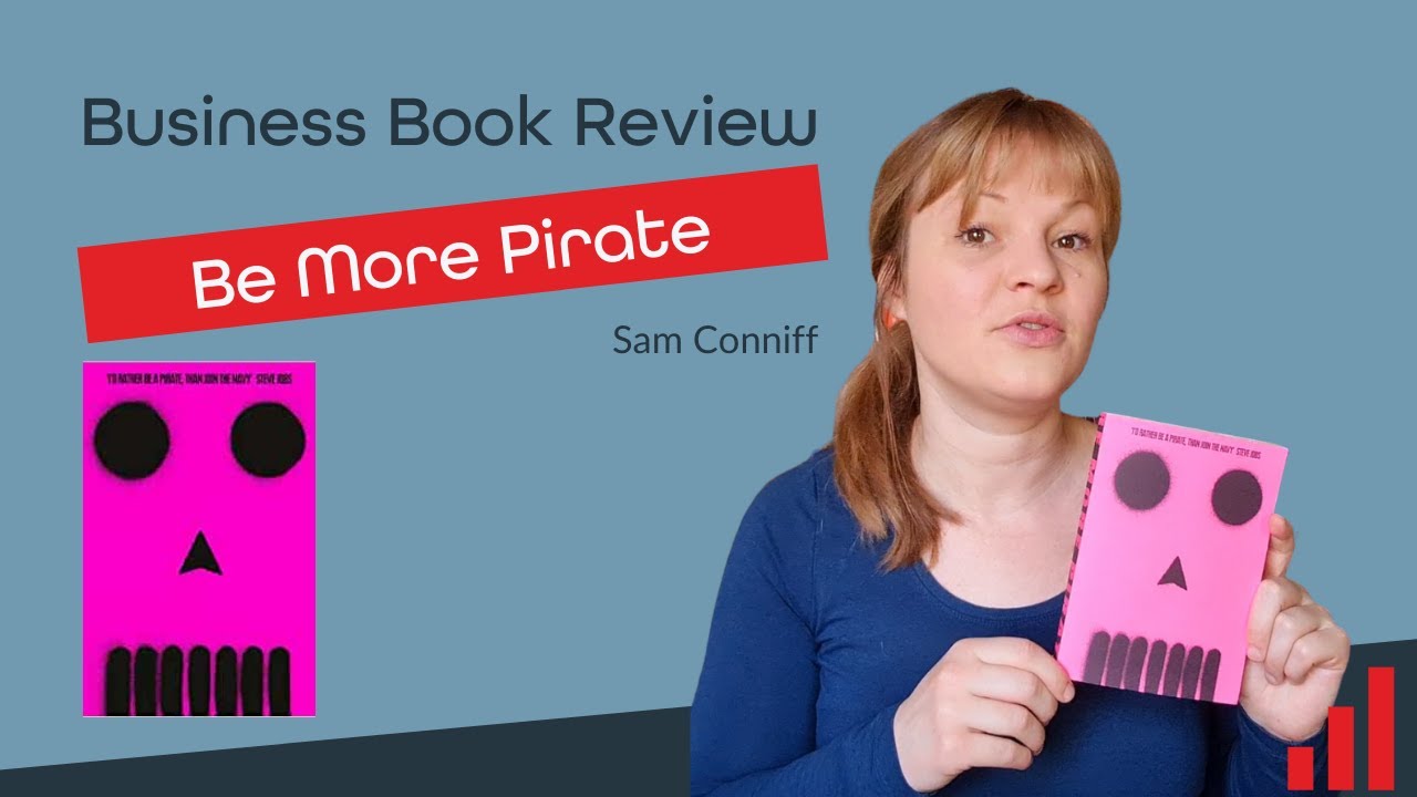 Be More Pirate by Sam Conniff Book Review