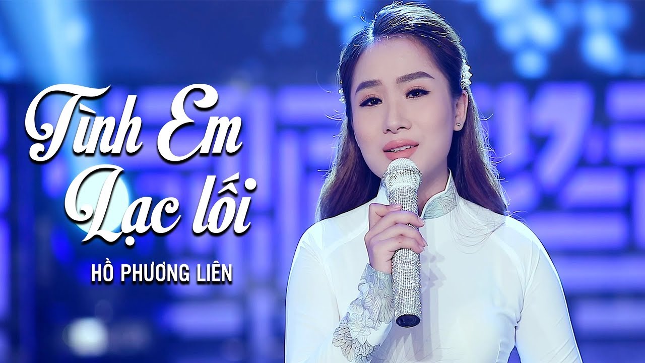 Tình Em Lạc Lối - Hồ Phương Liên (Á Quân Thần Tượng Bolero 2017) [MV Official]