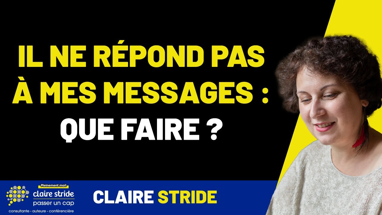 Il ne r&eacute;pond pas &agrave; mes messages : Que faire ?