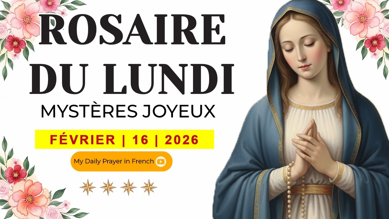 ROSAIRE DE GUÉRISON : MYSTÈRES JOYEUX, ROSAIRE DU LUNDI🌹FÉVRIER 16 2026🙏 DIEU EST TON REFUGE