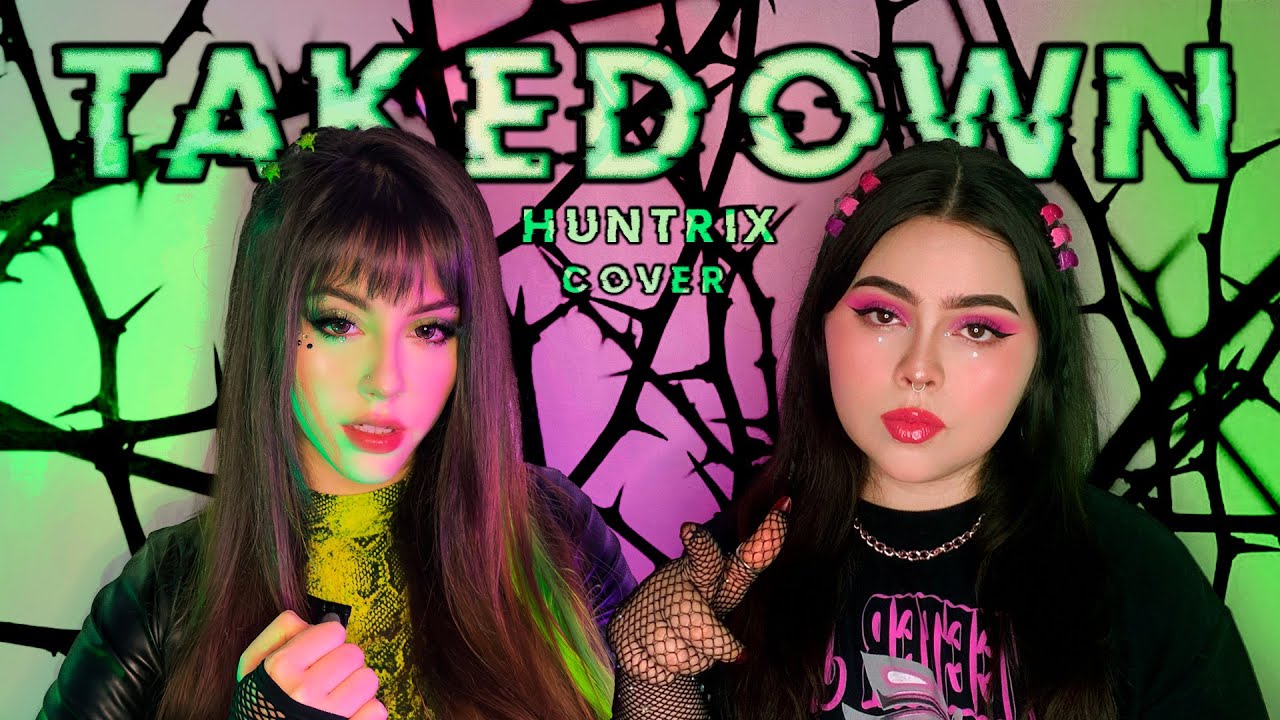 “TAKEDOWN - HUNTRIX”🩷(COVER EN ESPAÑOL)💚[K-POP DEMON HUNTERS] (AREKUSA & @ayselcovers)🖤