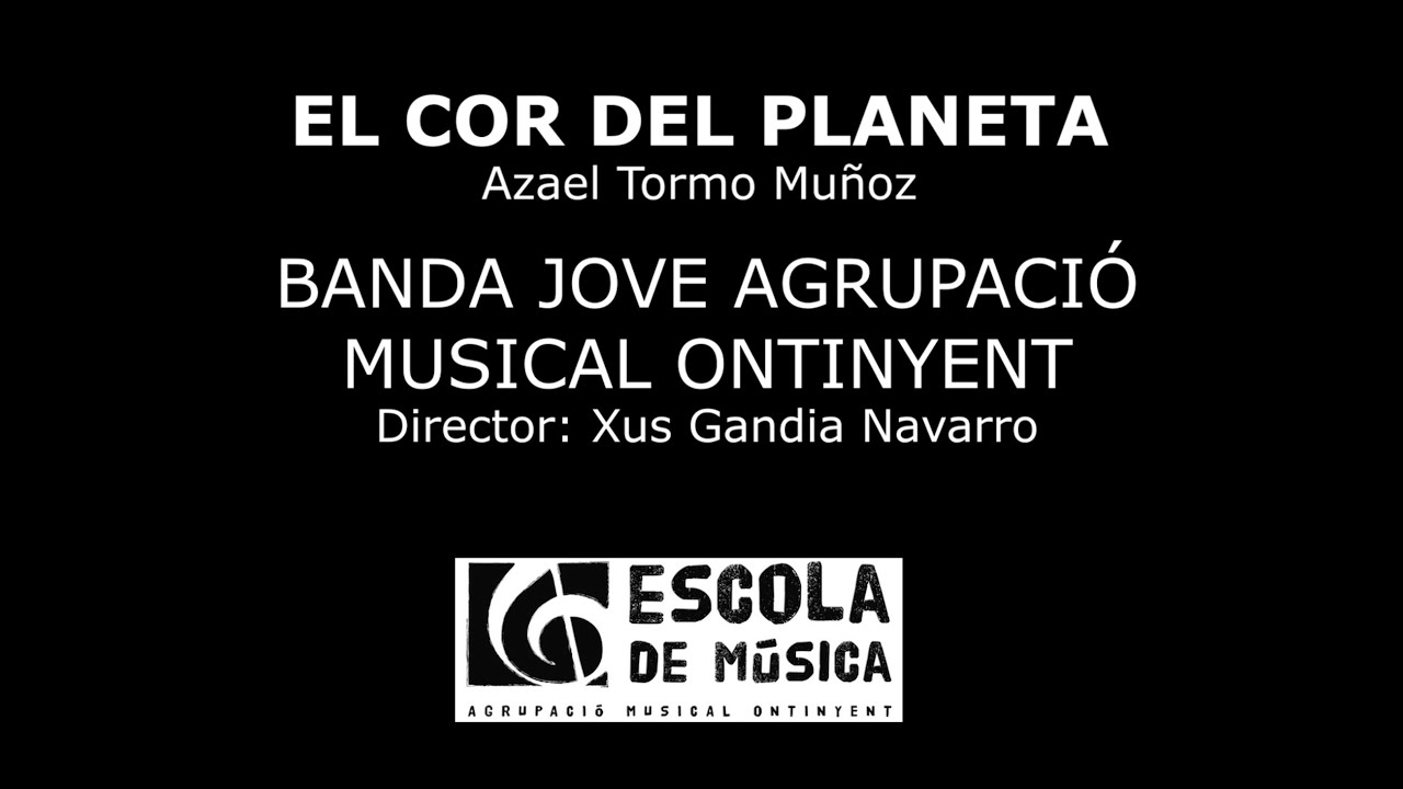 EL COR DEL PLANETA - Azael Tormo Muñoz (Banda Jove Agrupació Musical Ontinyent)