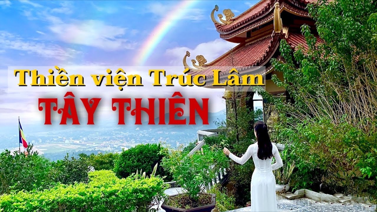 Thiền Viện Trúc Lâm Tây Thiên Tam Đảo | Tiên cảnh Phật pháp | Bông Bếch Travel