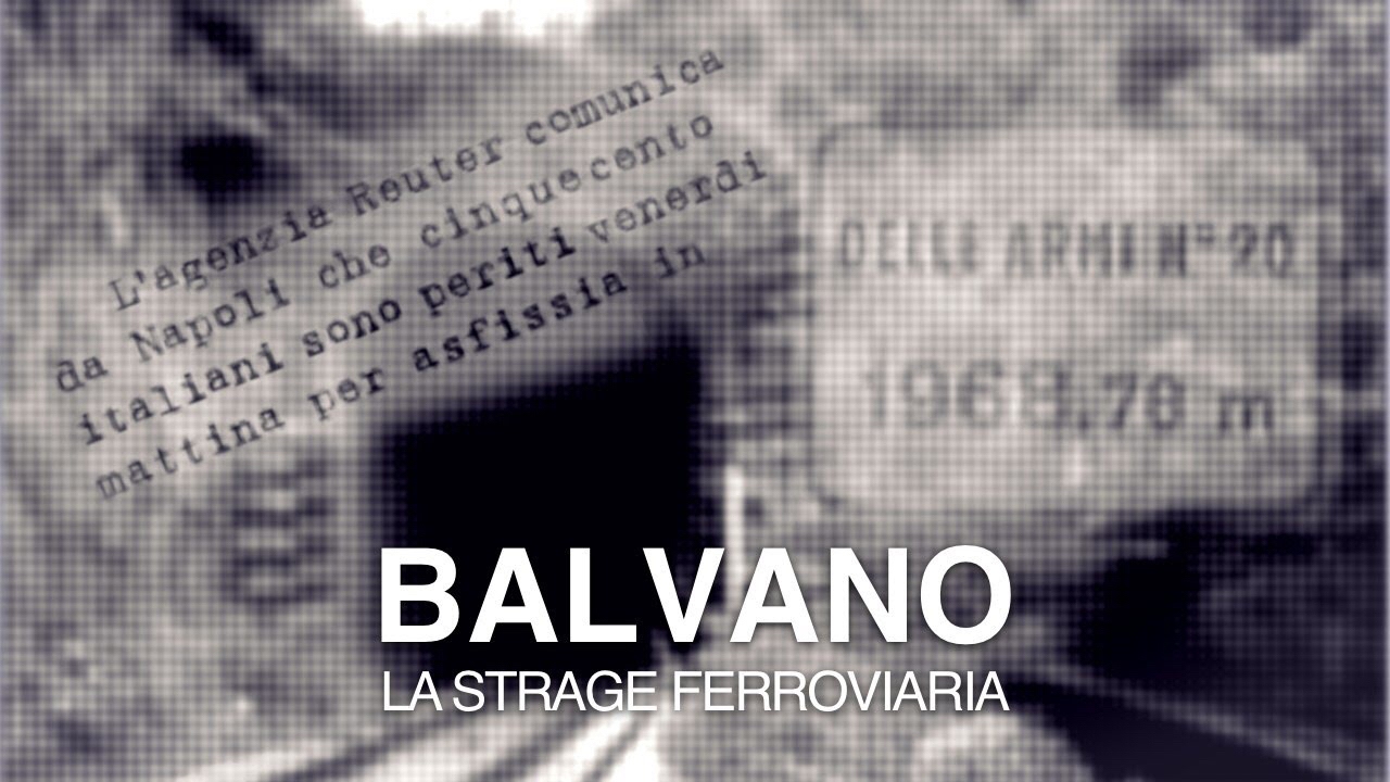 IL PIU' GRAVE INCIDENTE FERROVIARIO, BALVANO 1944 !