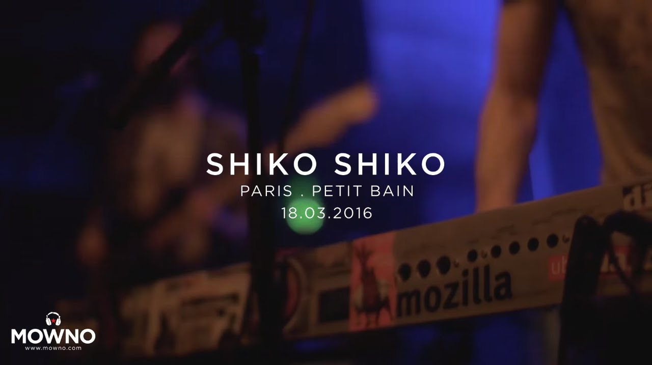 SHIKO SHIKO - Mind Your Head #16 - Live in Paris