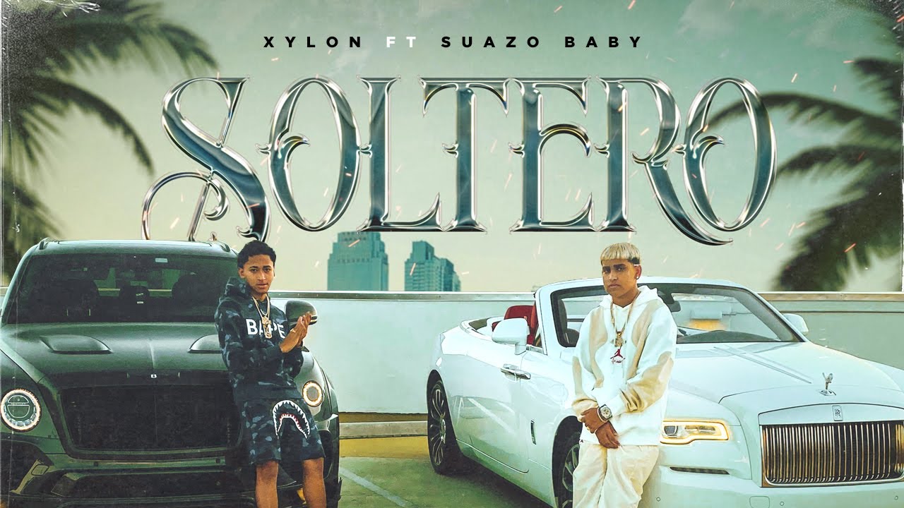 Xylon X @SuazoBaby - Soltero (Video Oficial)