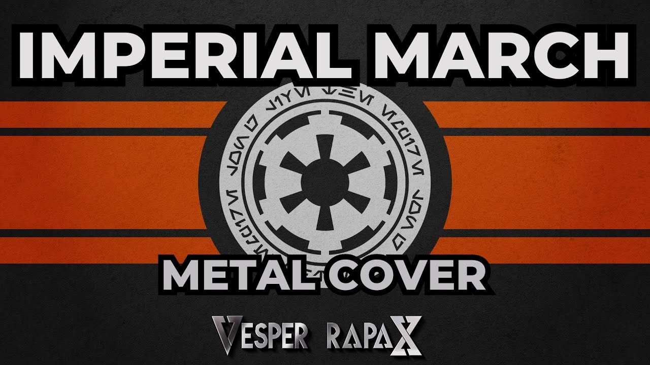 STAR WARS - Imperial March (Metal Cover)