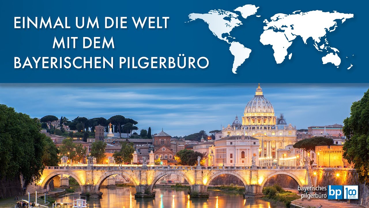 Einmal virtuell um die Welt - mit dem Bayerischen Pilgerb&uuml;ro