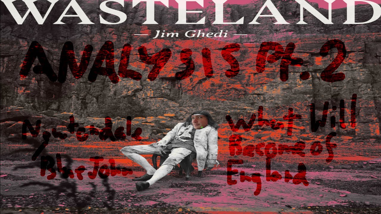 Analysis of Jim Ghedi's album Wasteland pt.2