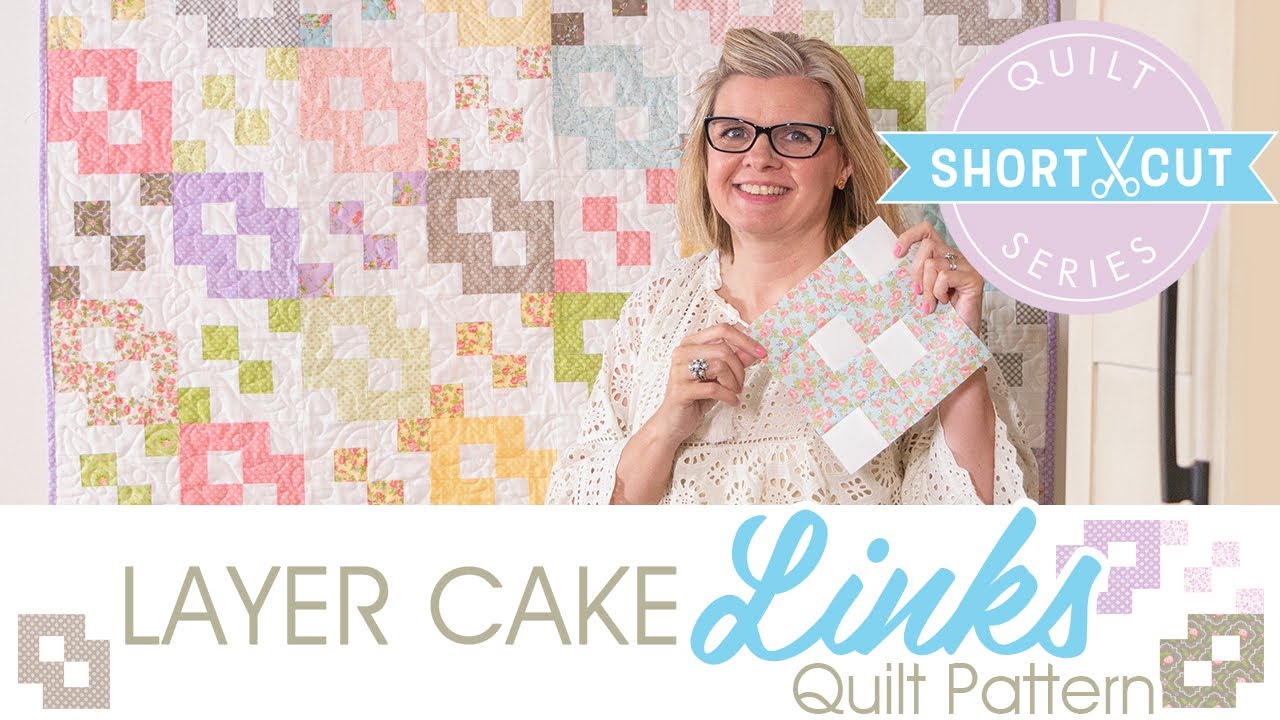 FREE Pattern: Shortcut Quilt Layer Cake Links  | Fat Quarter Shop