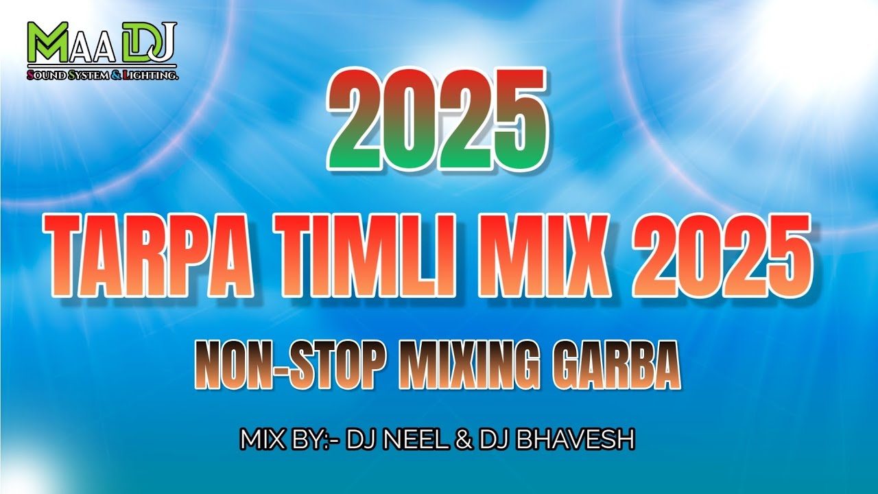 2025 New Famous Tarpa Timli Mix Non stop Garba @maadj4970