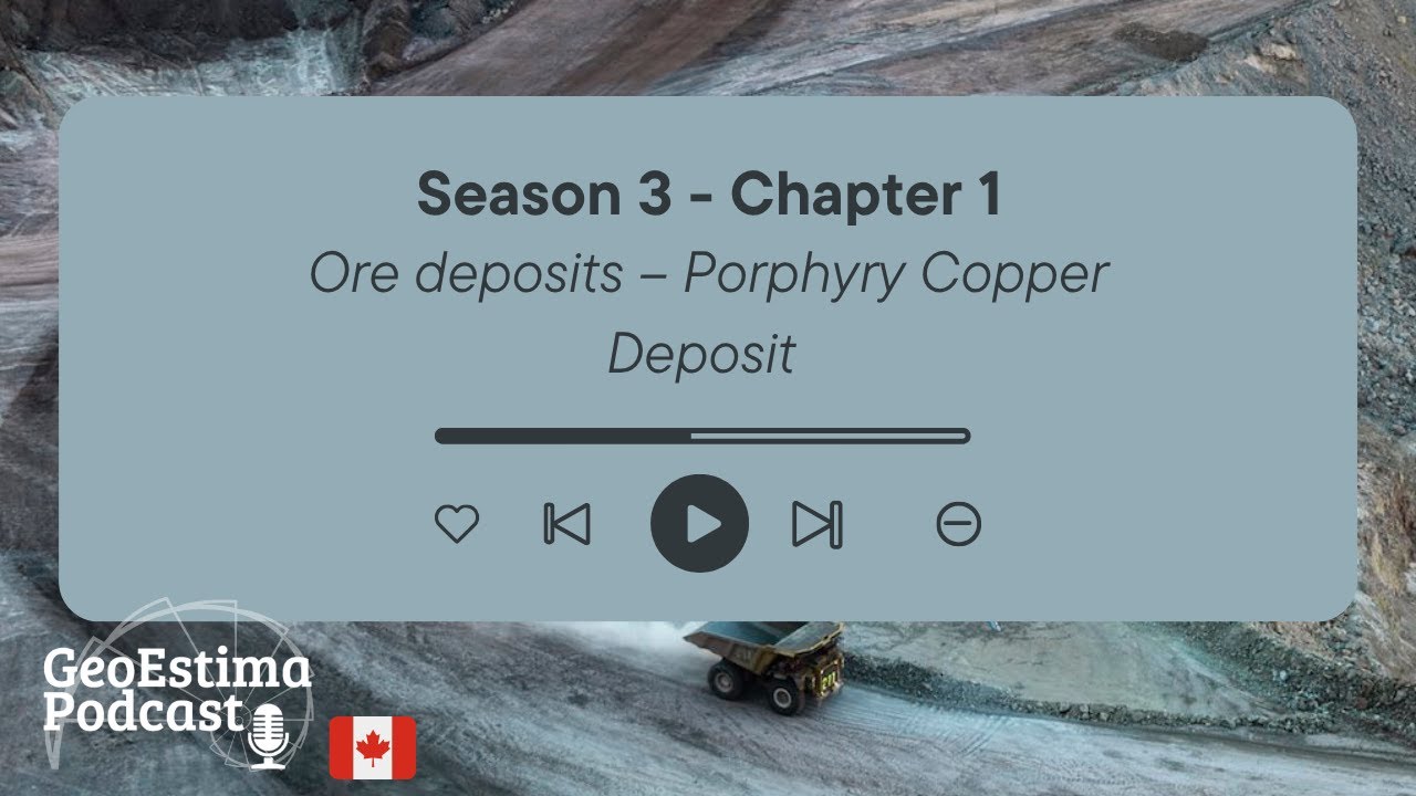 T3C1 - Ore Deposits: Porphyry Copper Deposit #GeoEstimaPodcast