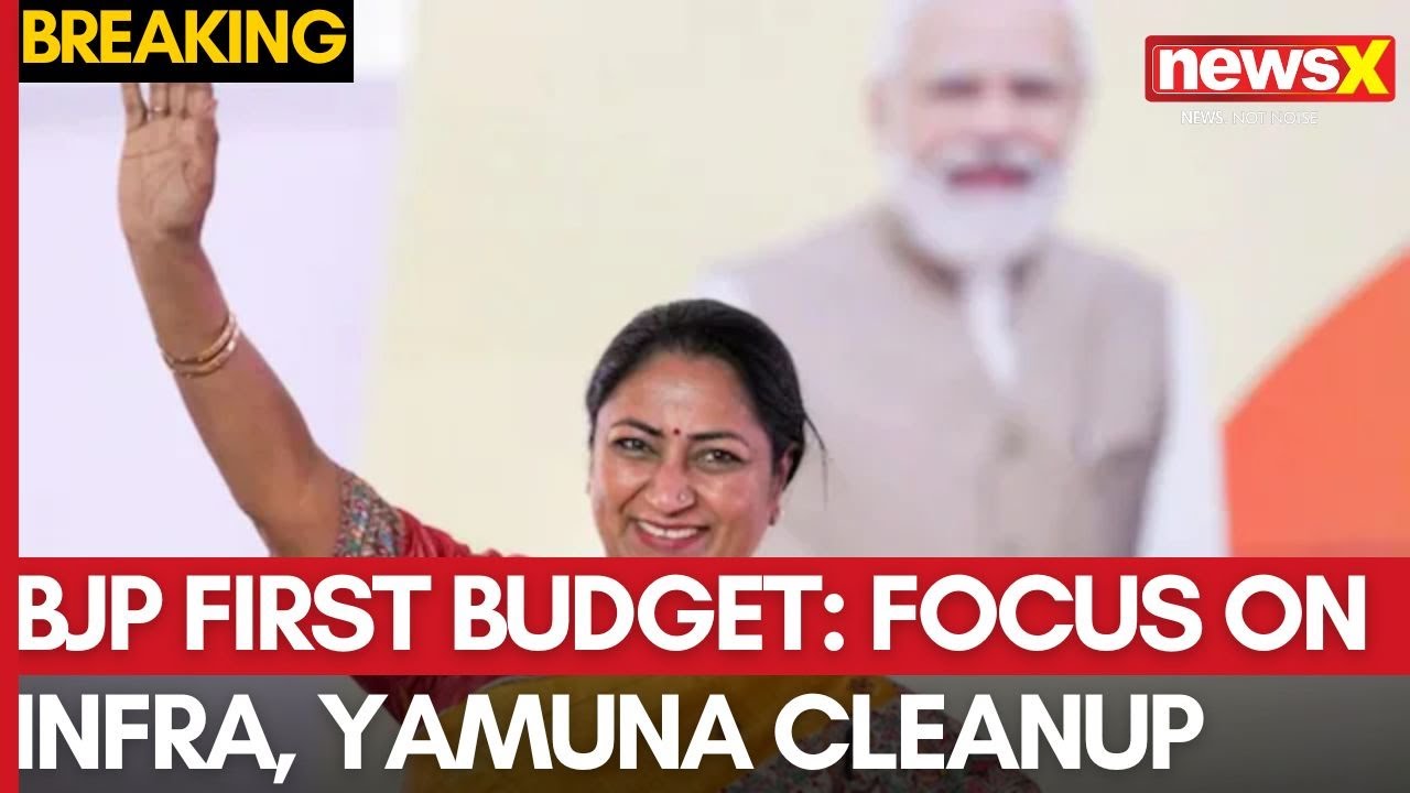 Delhi&rsquo;s First BJP Budget: Focus on Infra, Yamuna Cleanup & Women&rsquo;s Welfare | What More to Expect?