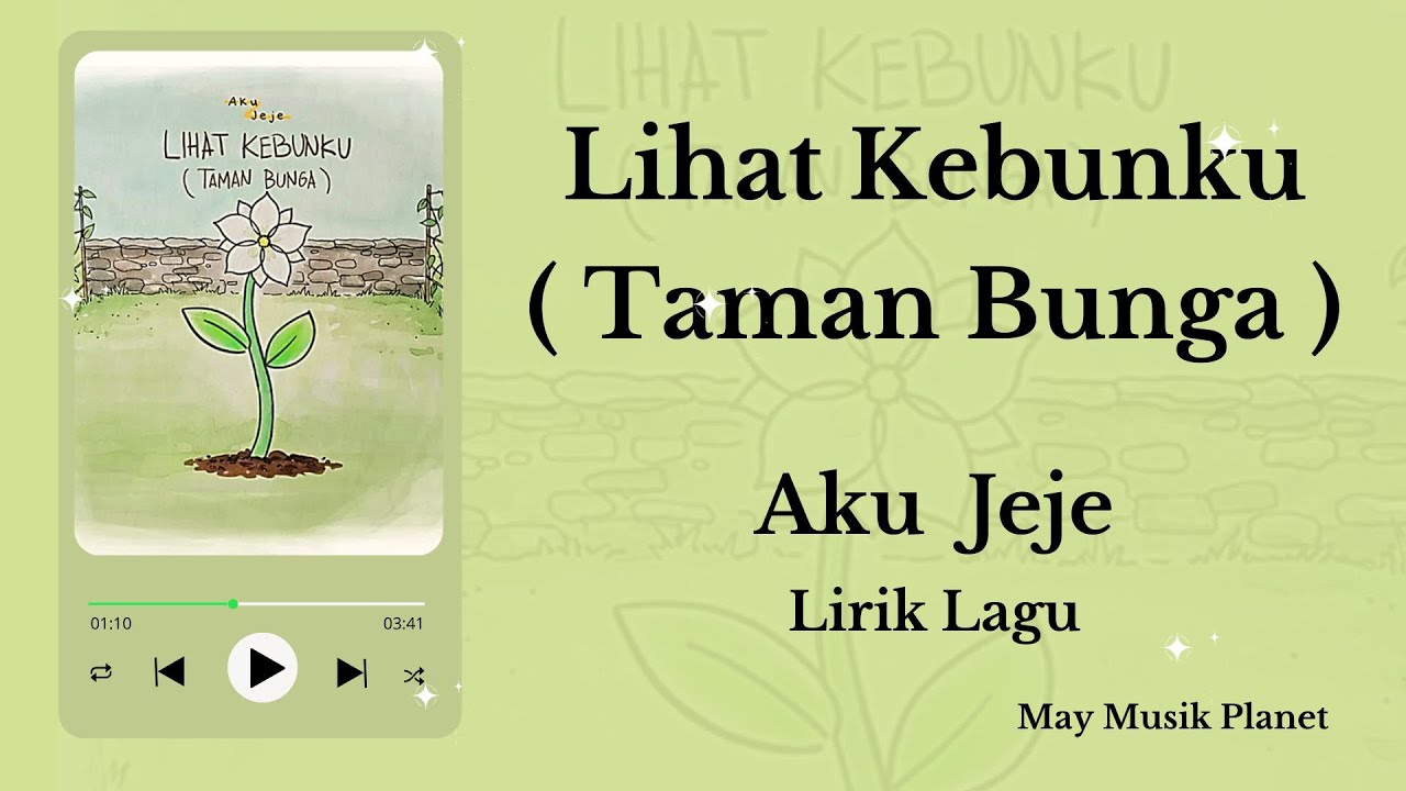 Lihat Kebunku (Taman Bunga) - Aku Jeje | Lirik Lagu (Video Fanmade)